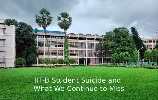 What We Continue to Miss from the IIT Bombay student suicide