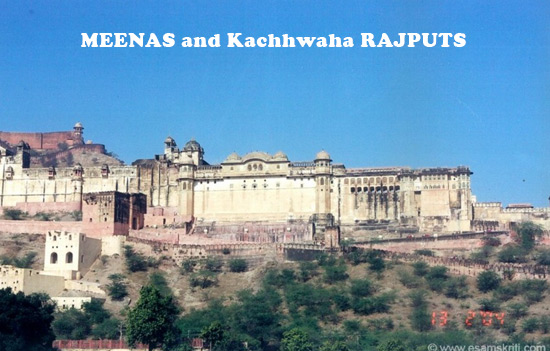 MEENAS were rulers prior to the Kacchwaha Rajputs of Jaipur