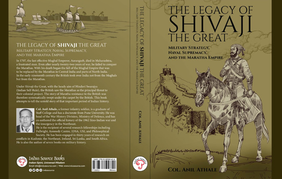 The Legacy of SHIVAJI the GREAT by Col Anil Athale (up to 1761)