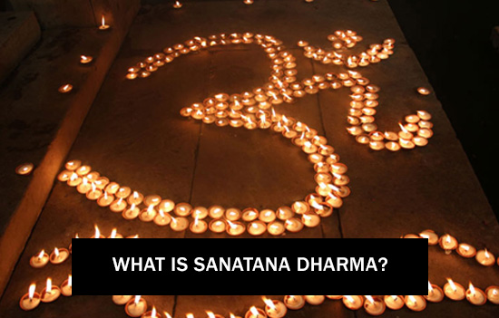 What is SANATANA DHARMA