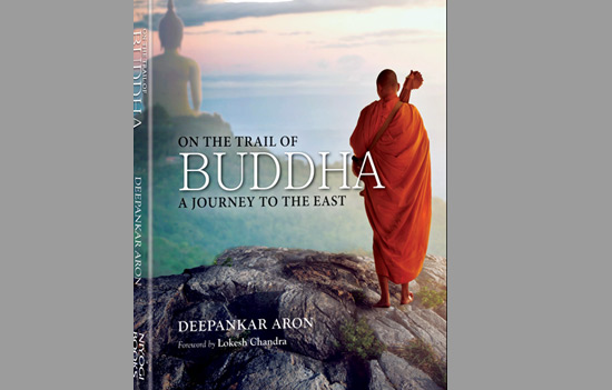 On the trail of Buddha - A Journey to the East