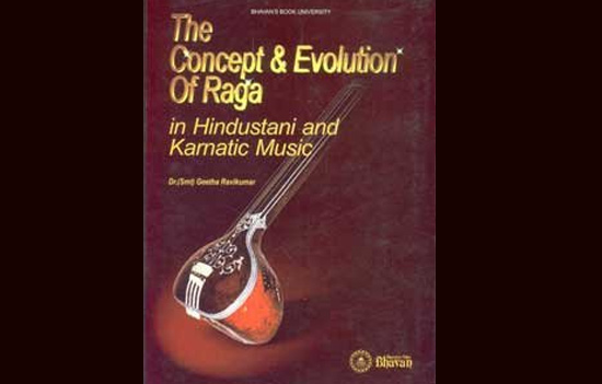The Concept and Evolution of Raga in Hindustani and Karnatic Music 